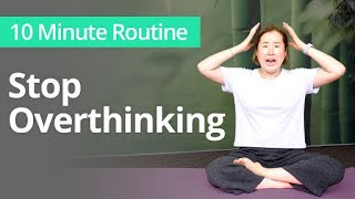 Exercises to STOP OVERTHINKING  10 Minute Daily Routines [upl. by Perusse808]