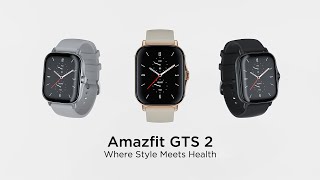 Amazfit GTS 2  Where Style Meets Health [upl. by Nivart622]