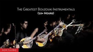 10 Hours The Greatest Bouzouki Instrumentals CompilationOfficial Audio [upl. by Sharia557]