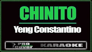 Chinito  YENG CONSTANTINO KARAOKE [upl. by Junno]