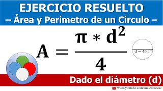 ÁREA Y PERÍMETRO DE UN CÍRCULO  Dado el diámetro [upl. by Reedy]