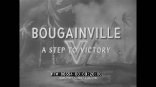 WORLD WAR II BOUGAINVILLE CAMPAIGN OPERATION CARTWHEEL NEWSREEL 1943 print2 80654 [upl. by Erihppas]