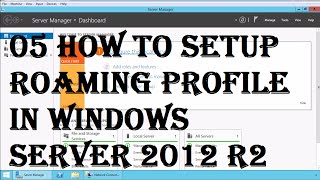 Microsoft Windows Server 2012 R2 70410 05 how to setup roaming profile in windows server 2012 R2 [upl. by Barbour]