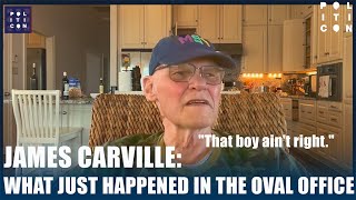 James Carville What Just Happened In The Oval Office [upl. by Bevvy679]