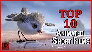 Top 10 Must See Animated Short Films [upl. by Eecyac]