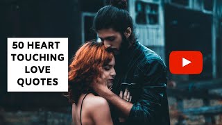 50 The Best Love Quotes  Most Heart Touching Sayings About Love ♥ [upl. by Verras]