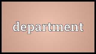 Department Meaning [upl. by Acimaj]