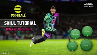 eFOOTBALL PES 2025 MOBILE  ALL SKILL TUTORIAL CLASSIC CONTROL [upl. by Eissoj]