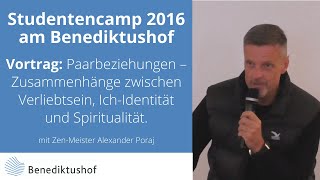 quotPaarbeziehungquot Vortrag von Dr Alexander Poraj Studentencamp 2016 Benediktushof [upl. by Germin938]