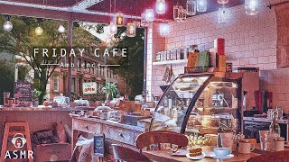 Busy Friday Cafe Ambience amp Jazz Music  Coffee Shop Sounds Cafe ASMR Relaxing Coffee Shop Music [upl. by Libb]