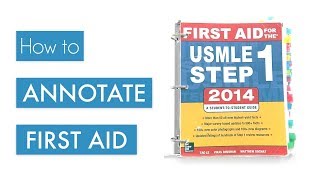 How to Annotate First Aid  USMLE Step 1 Tips [upl. by Aip]