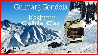 Gondola Ride Gulmarg  Kashmir  Phase 1 amp Phase 2 Complete Details [upl. by Nwahsal]