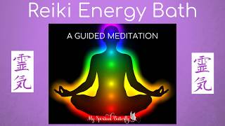 Reiki Meditation  Reiki Healing  7 Chakra Meditation  Guided Meditation  Reiki Energy Bath [upl. by Aizek]