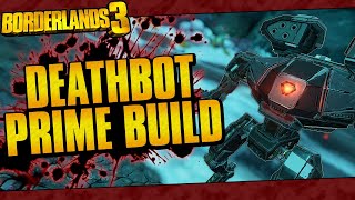 Borderlands 3  Deathbot Prime Build Best FL4K Pure Pet Build [upl. by Fates]