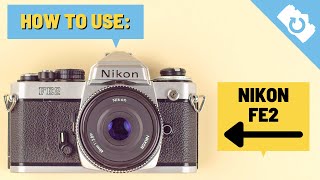 How To Use Nikon FE2  Kamerastore [upl. by Mientao]