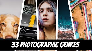 33 PHOTOGRAPHIC GENRES Explained in Less than 8 MINUTES [upl. by Mettah]