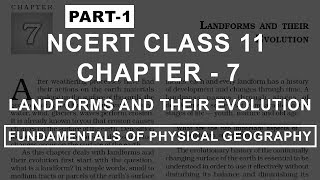 Landforms and their Evolution  Chapter 7 Geography NCERT Class 11 [upl. by Aidnac]