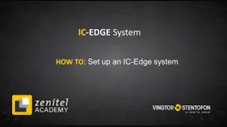 Zenitel  How to Set Up the ICEDGE System [upl. by Meece133]