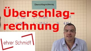 Überschlagrechnung  Überschlagen  Mathematik  Lehrerschmidt [upl. by Felicdad]