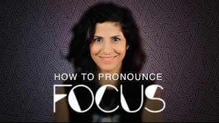 How to say FOCUS  American English [upl. by Jenness500]