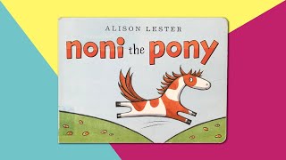 Noni the Pony by Alison Lester  Children’s Story Read Aloud by This Little Piggy [upl. by Porcia]