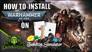 Installing Warhammer 40k on Tabletop Simulator  TTS Warhammer 40k New Player Tutorial [upl. by Gosnell]