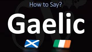 How to Pronounce Gaelic CORRECTLY  Irish VS Scottish [upl. by Ettevy966]