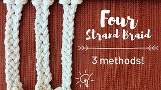 How To Four Strand Braid 3 Different Methods [upl. by Loos992]