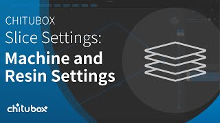 Tutorial CHITUBOX Slice Settings Machine and Resin Settings [upl. by Ferguson]