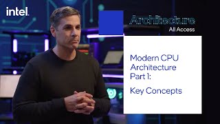 Architecture All Access Modern CPU Architecture Part 1 – Key Concepts  Intel Technology [upl. by Enyalaj]