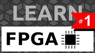 Learn FPGA 1 Getting Started from zero to first program  Tutorial [upl. by Neirb]