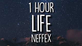 NEFFEX  Life Lyrics 🎵1 Hour [upl. by Attevad]