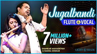 Jugalbandi Flute amp Vocal  Shankar Mahadevan And Rasika Shekar  Live  Pune  Light amp Shade Events [upl. by Vyner152]