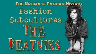 FASHION SUBCULTURES The Beatniks [upl. by Konikow]