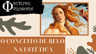 O conceito de belo na filosofia estética [upl. by Jules]