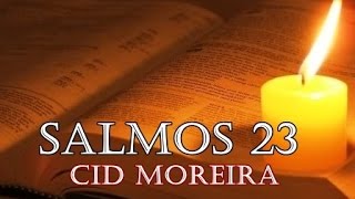 Salmos 23  Cid Moreira [upl. by Enitsej]