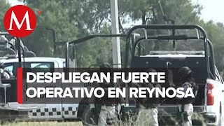 Fuerte operativo tras enfrentamiento en Reynosa [upl. by Ursula]