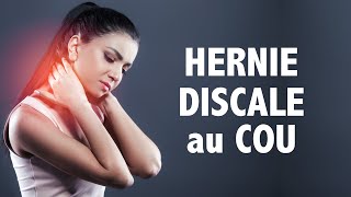 Soigner et comprendre la hernie discale cervicale [upl. by Ulrich158]