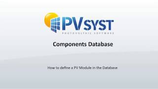 PVsyst 7  Components Database 001  PV module [upl. by Nirok]