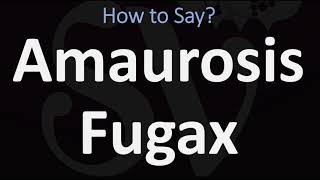 How to Pronounce Amaurosis Fugax CORRECTLY [upl. by Adhern]