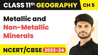 Metallic and NonMetallic Minerals  Minerals And Rocks  Class 11 Geography [upl. by Lorene]