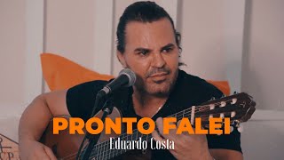 PRONTO FALEI Eduardo Costa [upl. by Ellenhoj]