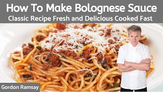 Gordon Ramsay Bolognese Sauce Recipe Authentic Italian [upl. by Felicio]