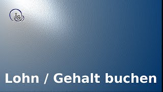 Lohn und Gehalt buchen [upl. by Maryly421]