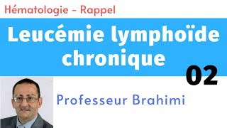 Leucémie Lymphoïde Chronique 2 [upl. by Ahseiyk]