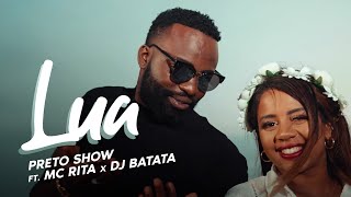 Lua  Preto Show ft Mc Rita x Dj Batata [upl. by Atiragram]