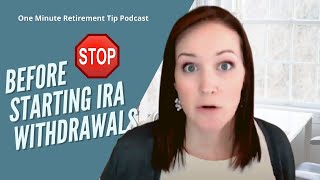 What You Need To Know Before Starting IRA Withdrawals [upl. by Nylasej]