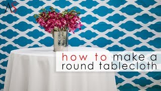 How to Make a Round Tablecloth [upl. by Kaenel]