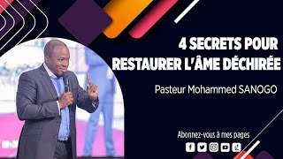 4 SECRETS POUR RESTAURER LÂME DÉCHIRÉE  PASTEUR MOHAMMED SANOGO [upl. by Nnyl]