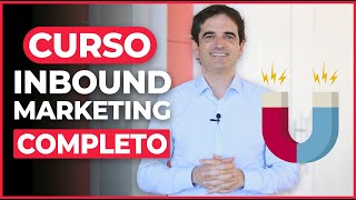 Curso de Inbound Marketing Completo  Crea tu Estrategia Paso a Paso [upl. by Eikciv]